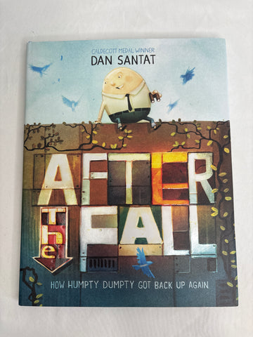 After the Fall (How Humpty Dumpty Got Back Up Again) - Dan Santat