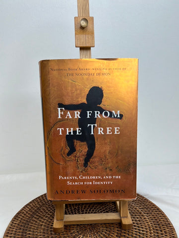 Far From The Tree: Parents, Children, And The Search For Identity - Andrew Solomon