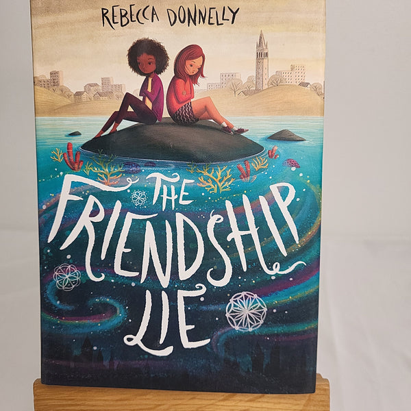 The Friendship Lie - Rebecca Donnelly