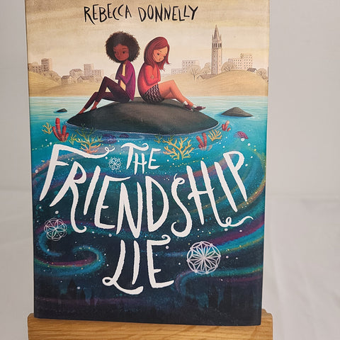 The Friendship Lie - Rebecca Donnelly