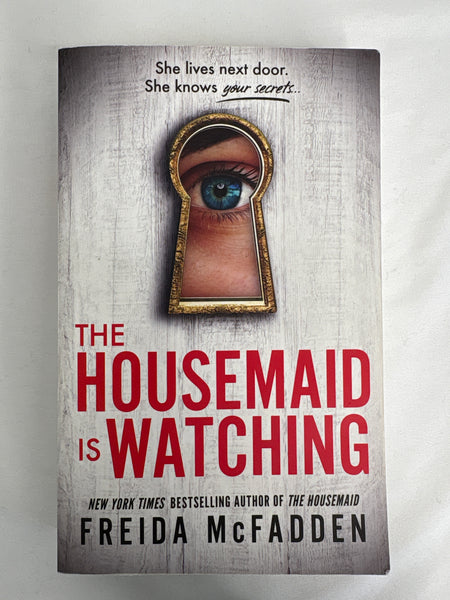 The Housemaid Is Watching- Freida McFadden