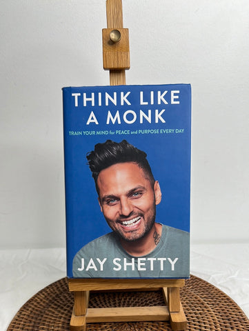 Think Like A Monk: Train Your Mind For Peace And Purpose Every Day - Jay Shetty