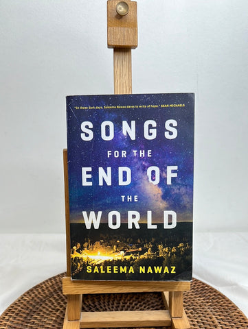 Songs For The End Of The World - Saleema Nawaz
