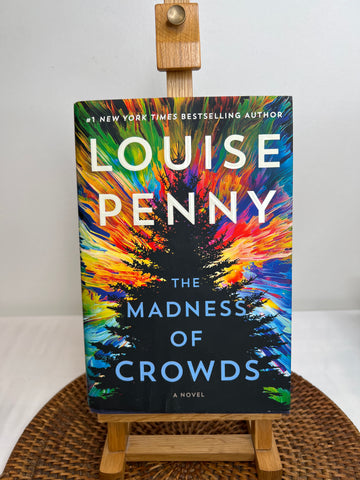 The Madness Of Crowds - Louise Penny