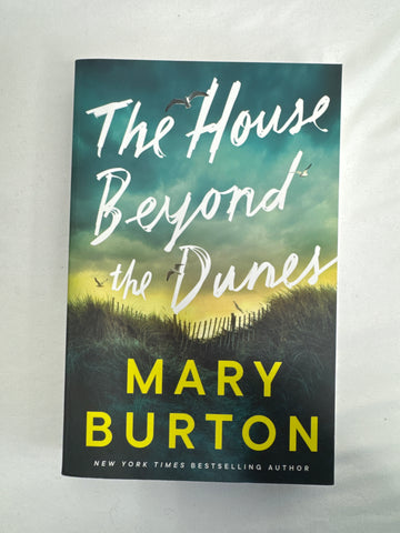 The House Beyond The Dunes - Mary Burton