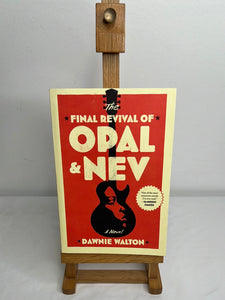 The Final Revival Of Opal & Nev - Dawnie Walton