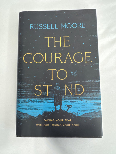 The Courage To Stand - Russell Moore