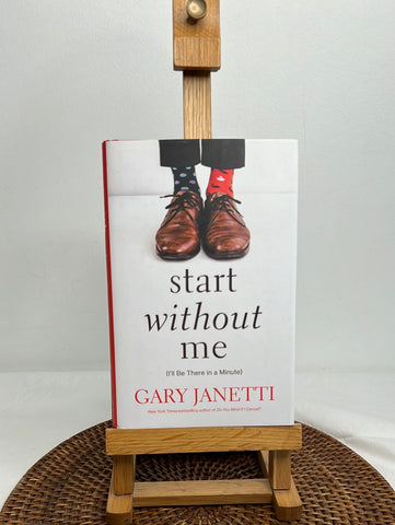Start Without Me (I'll Be There In A Minute) - Gary Janetti