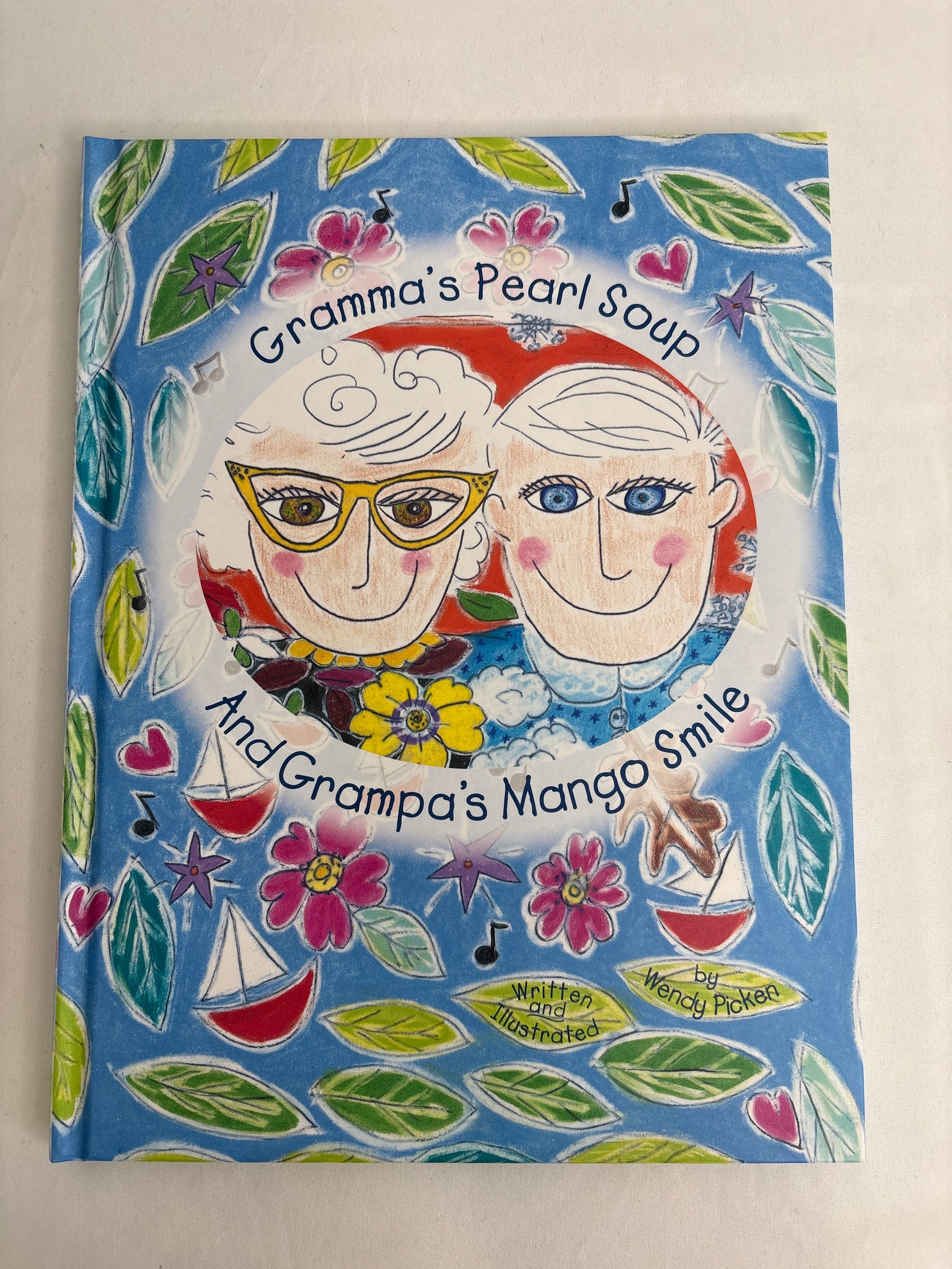 Gramma’s Pearl Soup And Grampa’s Mango Smile - Wendy Picken