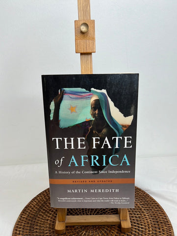 The Fate Of Africa: A History Of The Continent Since Independence - Martin Meredith