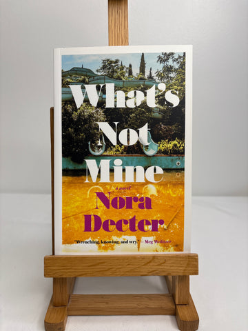 What’s Not Mine- Nora Decter