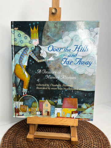 Over The Hills And Far Away: A Treasury Of Nursery Rhymes