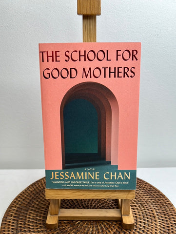 The School For Good Mothers - Jessamine Chan