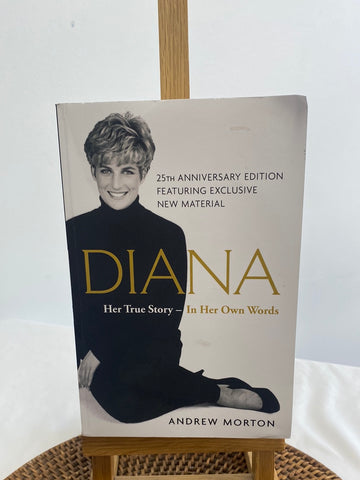 Diana: Her True Story In Her Own Words 25th Anniversary Edition - Andrew Morton