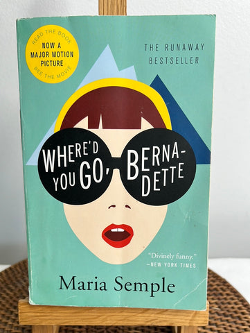 Where’d You Go Bernadette - Maria Semple